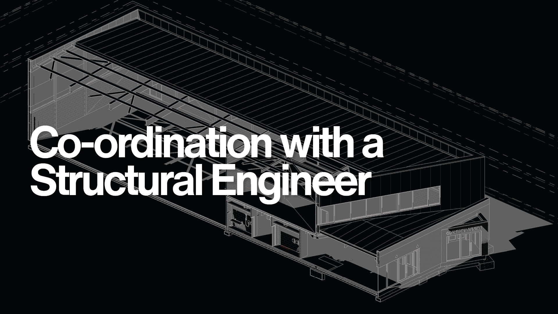 Co-ordination with a Structural Engineer.